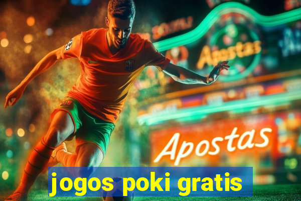 jogos poki gratis